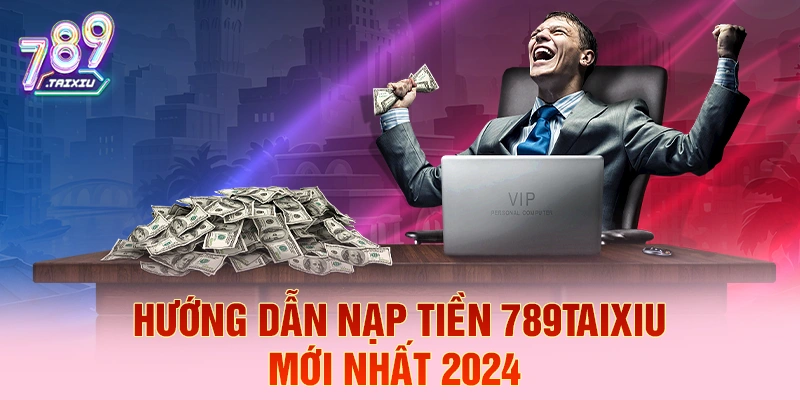 Hướng dẫn nạp tiền tại xo88 chi tiết